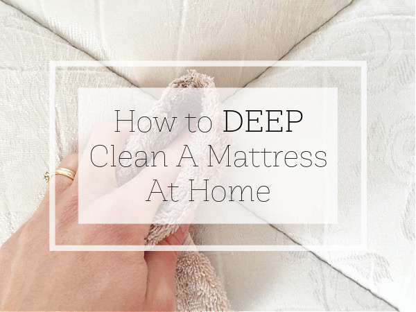 How to Deep Clean A Mattress At Home