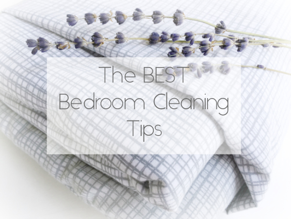 Best Bedroom Cleaning Tips