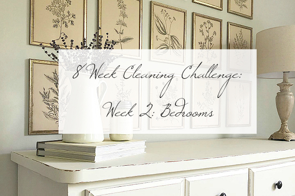 8 Week Cleaning Challenge: Bedrooms