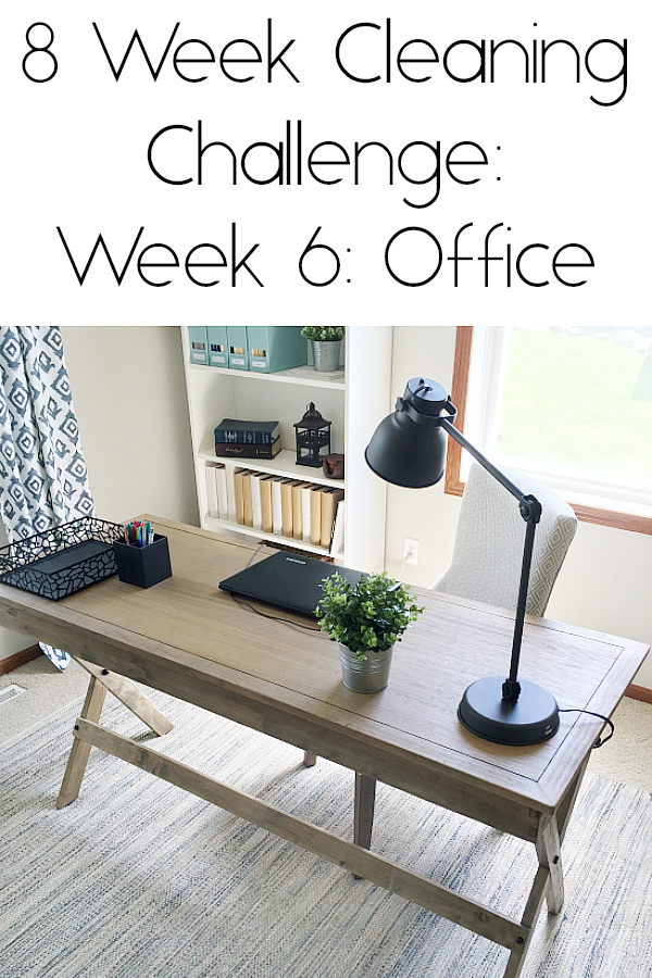 8 Week Cleaning Challenge Week 6: Office