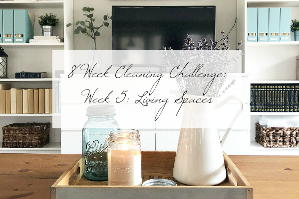 Cleaning Living Spaces Week 5 of the 8 week cleaning challenge title image