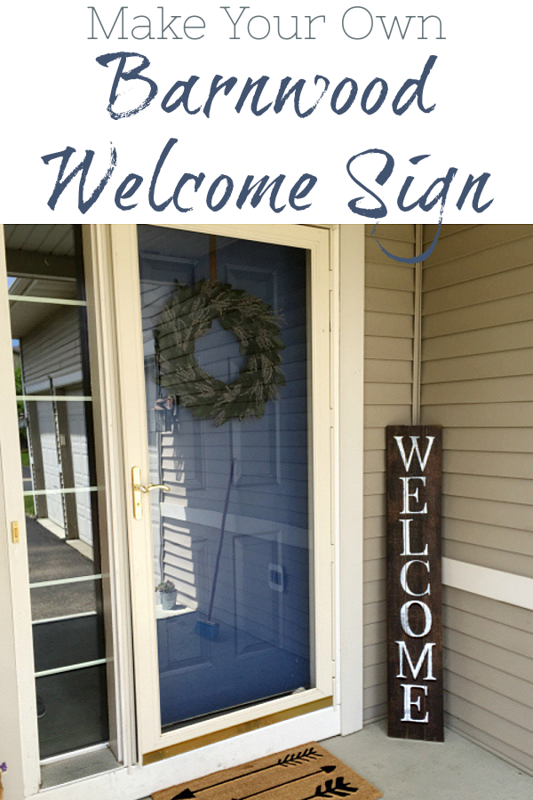 Make Your Own Barnwood Welcome Sign. It's a perfect addition to your front porch or entry.