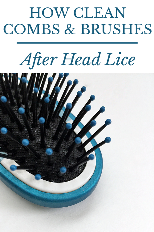 How to Clean Brushes and Combs after head lice