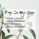 Pep In My Step Spring Diffuser Blend uses lavender, grapefruit, lemon, and spearmint