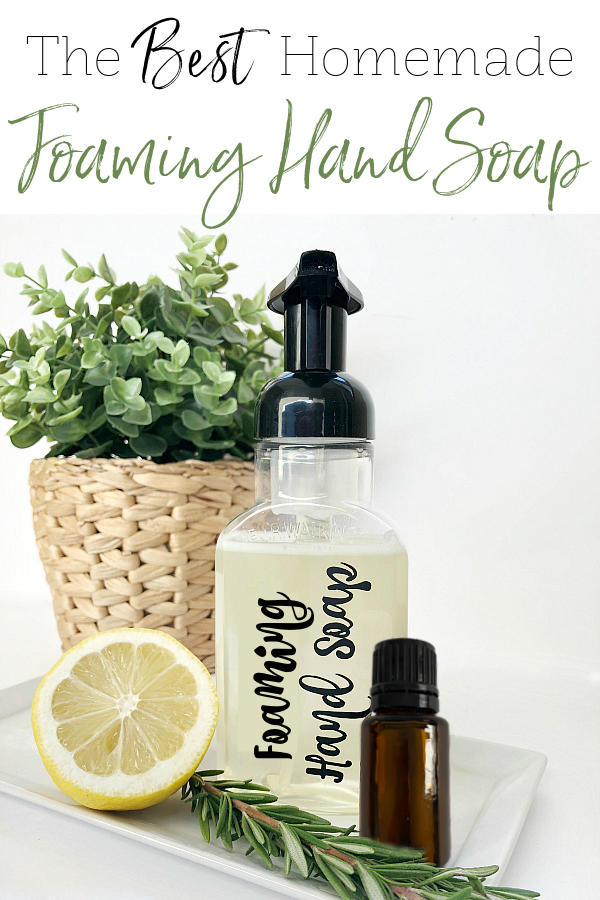 The Best Homemade Foaming Hand Soap made with Castile Soap and Essential Oil