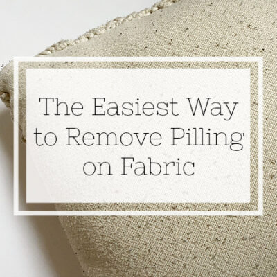 Easiest Way to Remove Pilling from Fabric