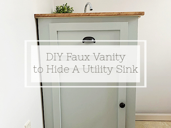 How to Hide A Utility Sink with a Faux Vanity Title Image