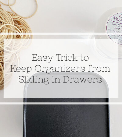 How to Keep Organizers from Sliding in Drawers